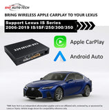 Lexus IS/ISF/250/300/350 2006-2019 Wireless CarPlay & Android Auto Upgrade Kit